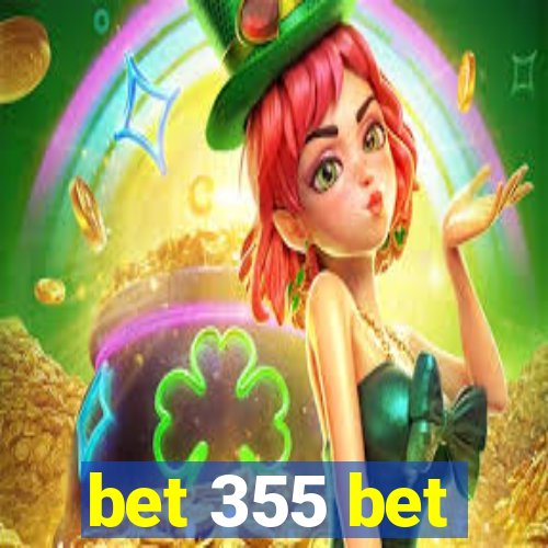 bet 355 bet